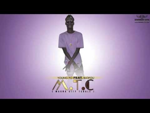 YOUNG PO Feat. BLOFOU - M.T.C (MAGNA CITY TCHALE)