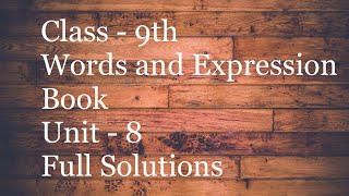 Class - 9th | Words and expression book | Unit - 8 | Full Solutions