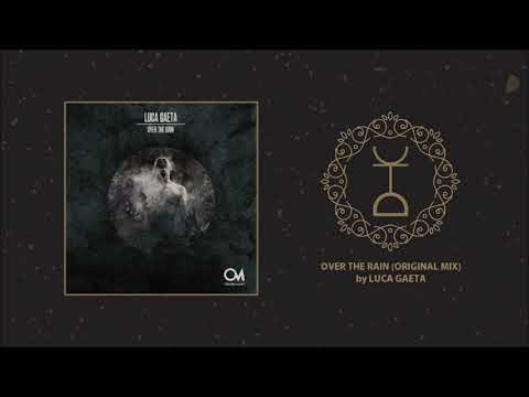 PREMIERE | Luca Gaeta - Over The Rain (Original Mix)