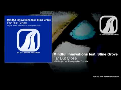 SSR079  Mindful Innovations feat  Stine Grove   Far But Close N&R Project Vs Photographer Dub Mix