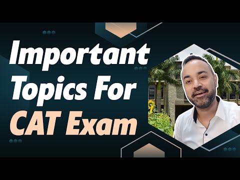 CAT Exam Preparation | How to study important topics? Plan of Action