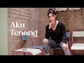 Tisya Erni - Aku Tenang (Fourtwnty Cover)