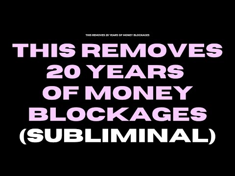 [WARNING: EXTREMELY POWERFUL] this removes 20 years of money blockages (subliminal) INSTANT RESULTS!