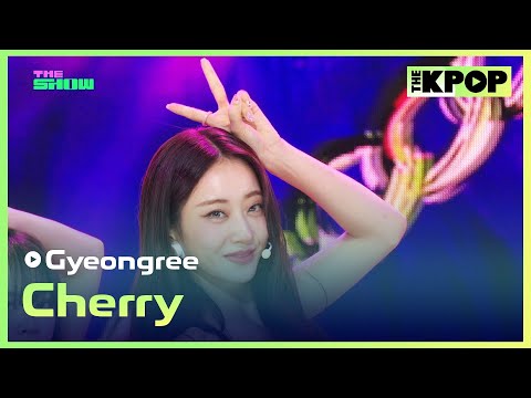 Gyeongree, Cherry (경리, Cherry) [THE SHOW 240827]