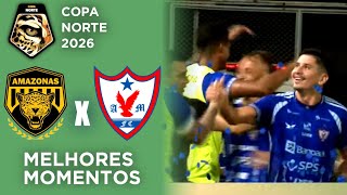 Amazonas FC x Aguia de Maraba - Gols - Melhores Momentos - Copa Norte 2026 - 2ª Rodada