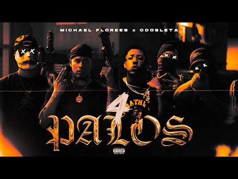 4 Palos - Michael Florees x CDOBLETA  (Video Oficial)