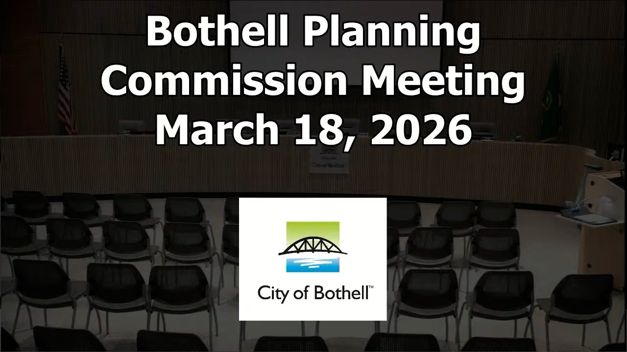 Bothell Planning Commission Meeting - March 18, 2026