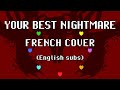 OMEGA FLOWEY : YOUR BEST NIGHTMARE/FINALE | French Cover + MV [ UNDERTALE ]