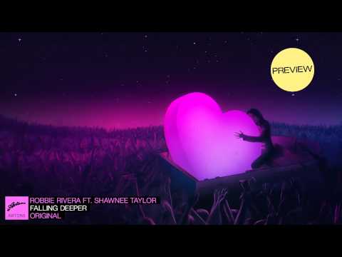 Robbie Rivera ft. Shawnee Taylor - Falling Deeper (Preview)