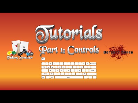 Tabletop Simulator Tutorial Series Part 1: Controls