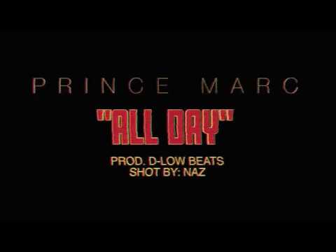 Prince Marc - All Day (Official Video)[Prod.D-LowBeats]