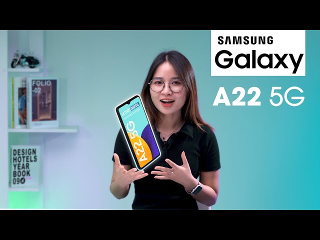 Samsung Galaxy A22 5G: Smartphone 5G rẻ nhất trên thị trường sắp được ra mắt !!!