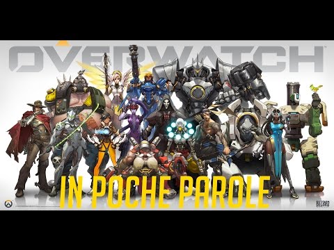 [Overwatch IN POCHE PAROLE]