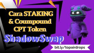 Download lagu Cara Staking & Coumpound CPT Token di ShadowSwap | CrestProtocol 6100 CPT mp3