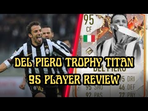95 DEL PIERO TROPHY TITAN IS CRACKED - PLAYER REVIEW - FIFA 23 ULTIMATE TEAM