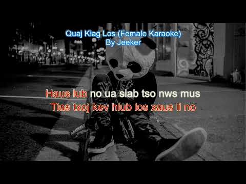 Quaj Kiag Los (Female Karaoke)