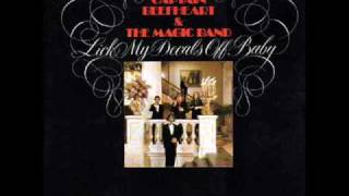 I Wanna Find A Woman That&#39;ll Hold My Big Toe Till I Have To Go - Captain Beefheart &amp; His Magic Band