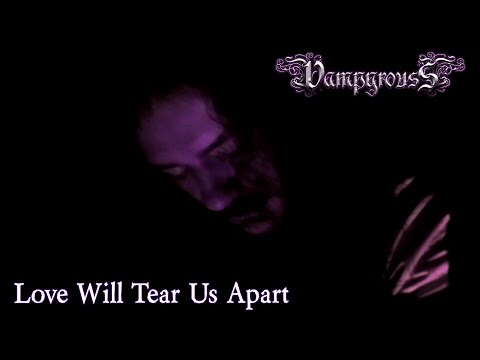 Vampyrouss - Love Will Tear Us Apart [Joy Division Cover] HD (2008)