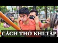 Cách Hít Thở giúp bạn TRÂU HƠN khi tập luyện - Làng Hoa Workout.