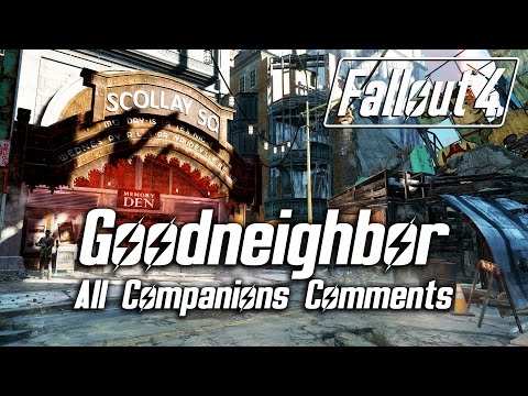 Fallout 4 - Goodneighbor - All Companions Comments