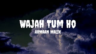 Download lagu Armaan Malik - Wajah Tum Ho (Lyrics) #armaanmalik #wajahtumho #wajahtumholyrics mp3