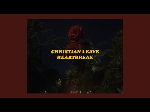 「Heartbreak - Christian Leave (lyrics)🥀🌙」