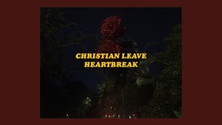 「Heartbreak - Christian Leave (lyrics)🥀🌙」