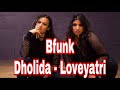 Dholida | Dance Workshop | Bfunk | LOVEYATRI | Aayush Sharma | |Neha Kakkar | Chaya & Shivani