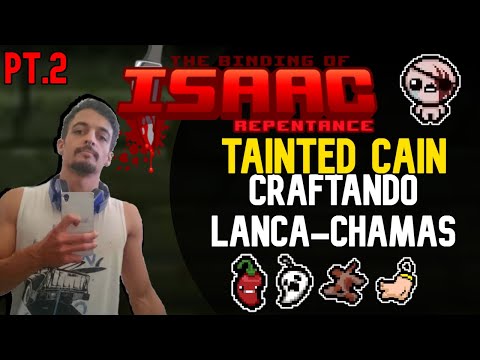 CAIN B CRAFTING A FLAMETHROWER PT.2 - The Binding of Isaac: Repentance