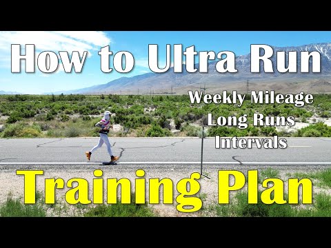 How To Run Your First Ultra Marathon– Training Plan and Long Runs