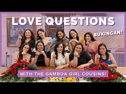 Love Questions with the Gamboa Girl Cousins | Ciara Sotto