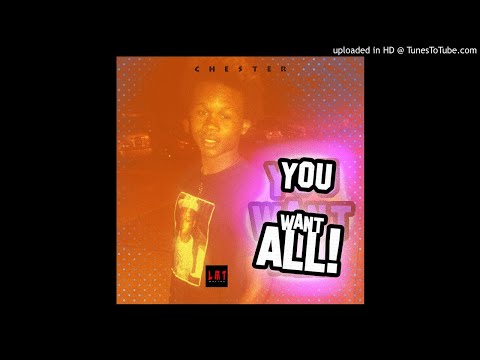 Chester - You Want All ( Wildin Riddim.Ls Prod ) LmT