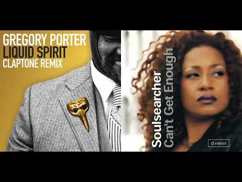 Gregory Porter & Claptone vs. Soulsearcher - Can't Get Enough Liquid Spirit (DJ Rubato Mashup)
