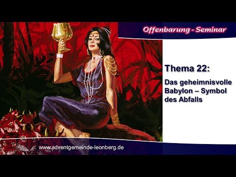 Offenbarung-Seminar - 22. Das geheimnisvolle Babylon: Symbol des Abfalls - Olaf Schröer