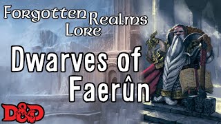 Forgotten Realms Lore - Dwarves