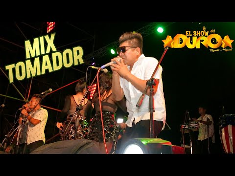 EL SHOW DEL DURO - MIX EL TOMADOR - EN CONCIERTO 2023