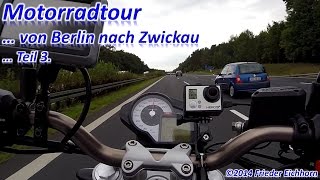 preview picture of video 'Motorradtour von Berlin nach Zwickau, Teil 3 über Landstraße & Autobahn ...'