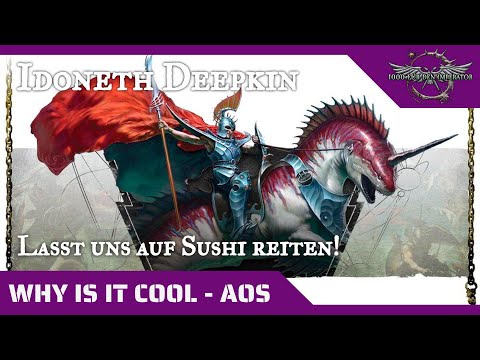 "Why is it cool?" - Idoneth Deepkin (Age of Sigmar)