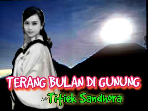 TERANG BULAN DI GUNUNG - Titiek Sandhora