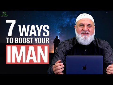 7 Ways to Boost Your Iman | Ustadh Mohamad Baajour