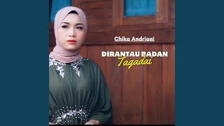 Download lagu Dirantau Badan Tagadai mp3