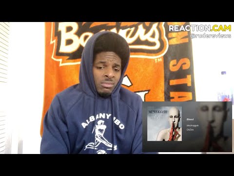 Meshuggah - Bleed (REACTION)