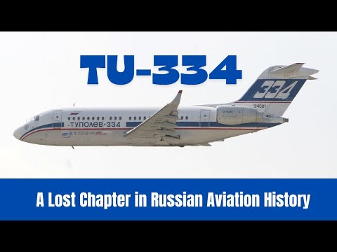 Tu-334: The SSJ-100 Competitor That Never Took Off