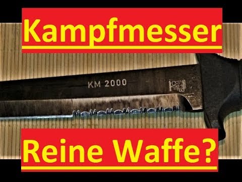 KM2000-Kampfmesser 2000-Reine Waffe?