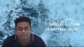 Download lagu Musical Ocean | An A.R.Rahman #Lullaby | Calming Music to Heal our Soul mp3