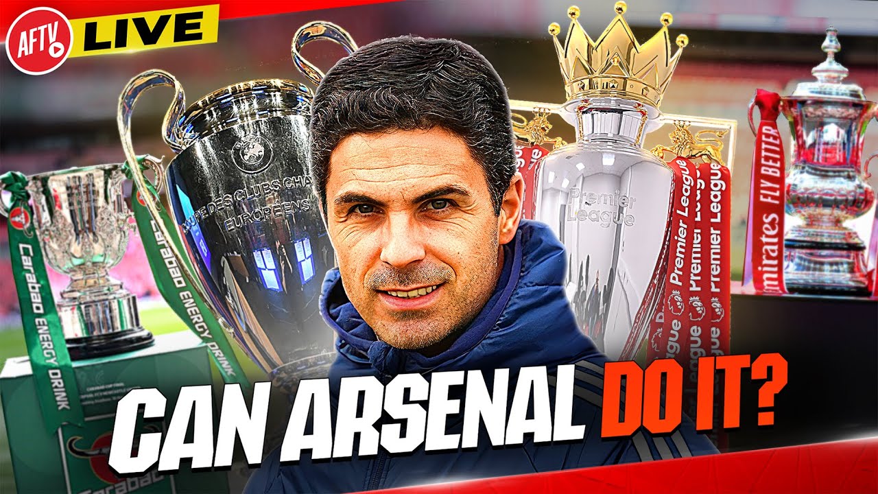 Can Arsenal Do It On All Four Fronts? | AFTV Live