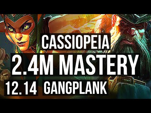 CASSIOPEIA vs GANGPLANK (TOP) | 2.4M mastery, 7/1/6, 800+ games | KR Diamond | 12.14