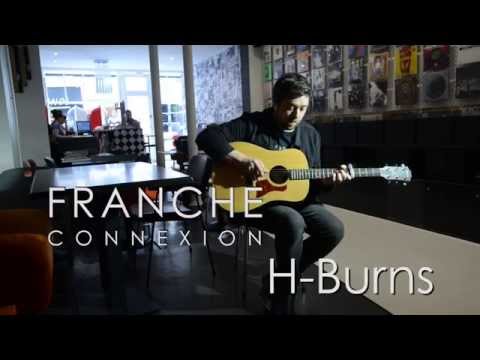 Franche Connexion #35 / H-Burns: "Nowhere to be" (acoustique)