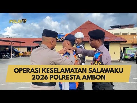 OPERASI KESELAMATAN SALAWAKU 2026 POLRESTA AMBON