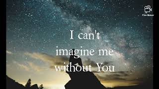 Imagine Me Without You-(Jaci Velasquez)Lyrics.